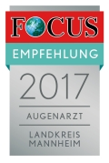 Regiosiegel der Focus-Redaktion 2017 als empfohlener Augenarzt in Mannheim